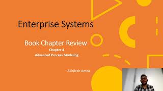 Enterprise Systems - Chapter 4 - Advanced Process Modeling