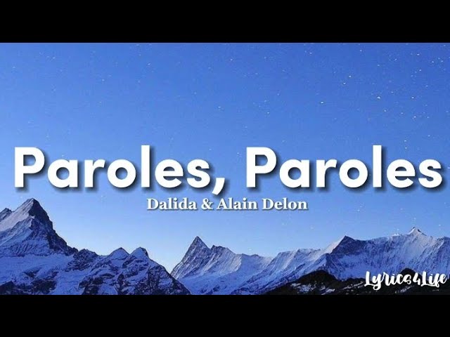 Dalida, Alain Delon - Paroles, Paroles (Paroles/Lyrics) class=
