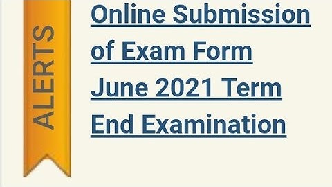 Online Submission of Exam Form June 2021 Term End Examination /steps