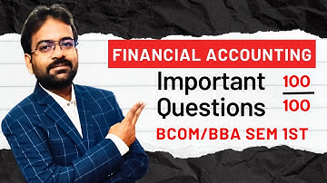 Financial Accounting Important questions | BCOM/BBA SEM 1st | 2025-26 | CWG for BCOM