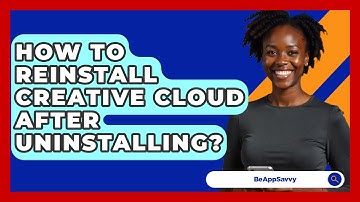 How To Reinstall Creative Cloud After Uninstalling? - Be App Savvy