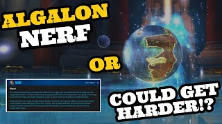 Algalon NERF inc next reset!! Dodge rating bug fix inc....