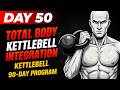 Total Body Kettlebell Integration: Turkish Get-Ups &amp; Functional Movement | Day 50 | 90-Day Program