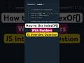 #23 JavaScript Interview Question | How to Use indexOf with Numbers | #Shorts #JavaScript