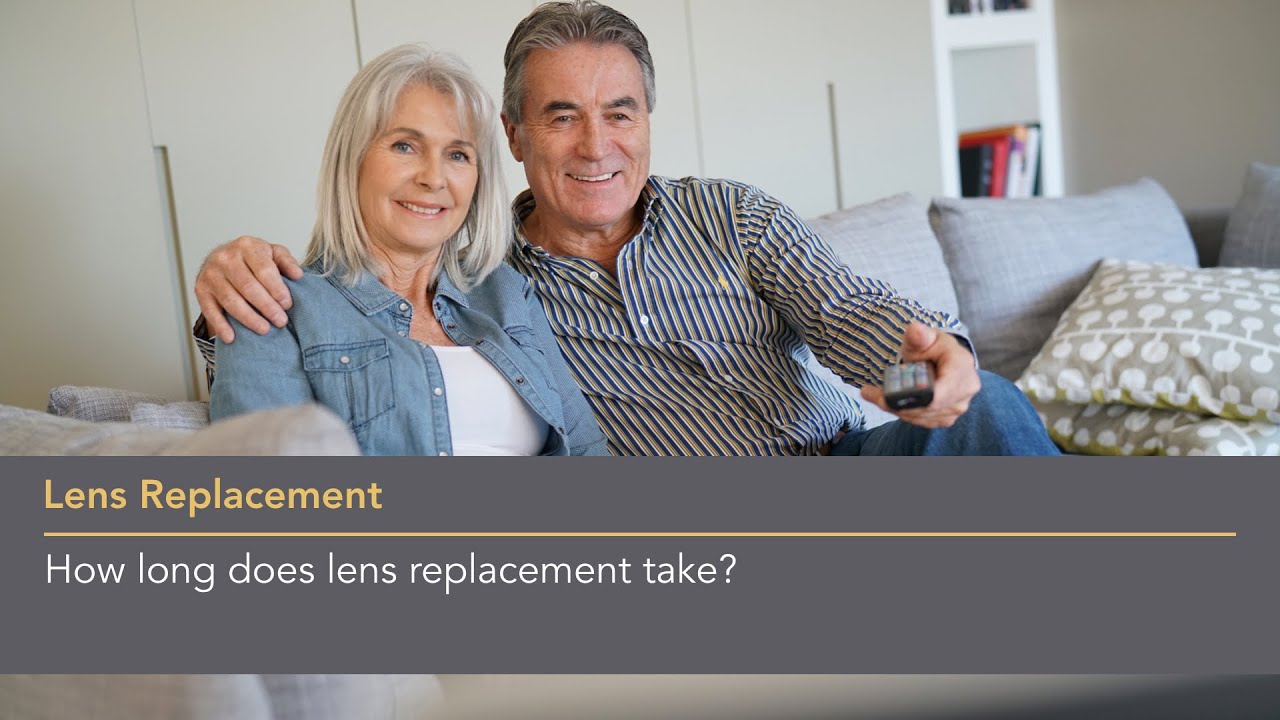 How long does lens replacement take?