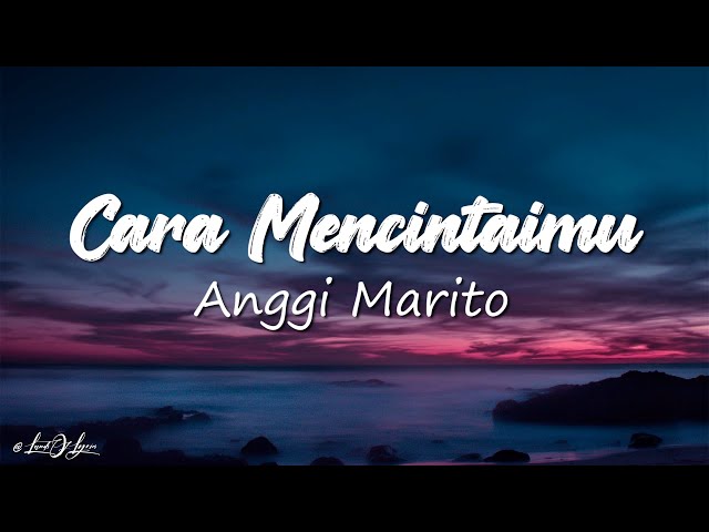 Cara Mencintaimu - Anggi Marito (Lyrics) class=