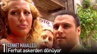 Ferhat Askerden Dönüyor Cennet Mahallesi 1.