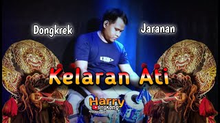 Kelaran Ati * Dongkrek*Jaranan *