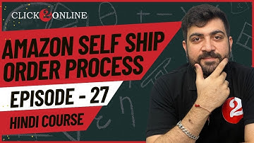 How to Process Self Ship Orders on Amazon | Fulfill Self Ship Orders on Amazon | Episode -27