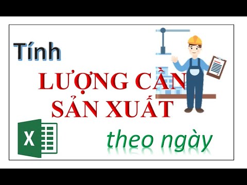 Mẹo tạo bảng Excel: Tính lượng cần sản xuất hay cung ứng theo ngày