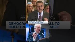 Democrats Turn Up Heat on Trump, Calls for Accountability