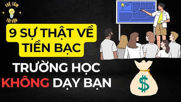 Sự Thật Về TIỀN BẠC Trường Học Không Dạy Bạn