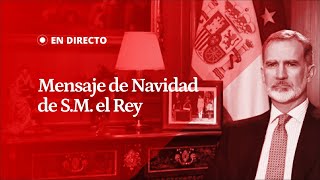 EN DIRECTO | MENSAJE de NAVIDAD de S.M. el Rey FELIPE VI EN DIRECTO | MENSAJE de NAVIDAD de S.M. el Rey FELIPE VI