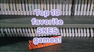 TOP 10 FAVORITE SNES GAMES