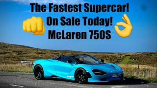 My Review of McLaren 750S Spider - The Fastest Supercar on sale today!
