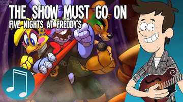 "The Show Must Go On" - Five Nights at Freddy