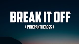 PinkPantheress - Break It Off | Lyrics | TikTok Song One day I just wanna hear you say I like you