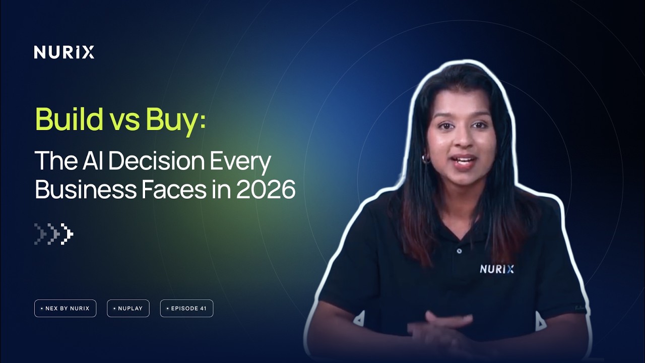 Nex by Nurix - Episode 41 | Build vs Buy: The AI Decision Every Business Faces in 2026