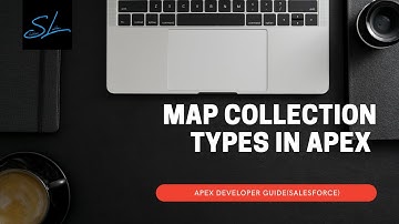 10. Map Collection Types in Apex - Apex Developer Guide