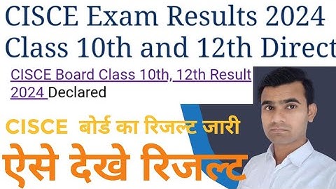 CISCE result 2024 live. // ICSE Board result Class X  & ISC Class XII Board result 2024