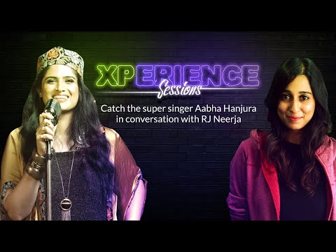 'Xperience Sessions' with RJ Neerja and Aabha Hanjura
