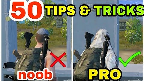 50 PRO TIPS AND TRICKS FOR PUBG MOBILE | PUBG MOBILE TIPS AND TRICKS