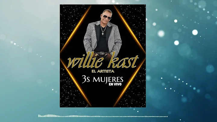 TRES MUJERES - WILLIE KAST EL ARTISTA thumbnail