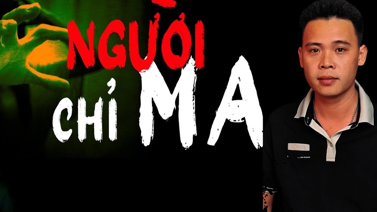 NGƯỜI CHỈ MA [ 1099,1100,1101]  | HÀN BẢO KỂ