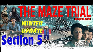 Escape to Section 5/Winter Update/The Maze Trial Roblox/Roblox Games/Melarikan diri ke seksyen 5