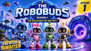 The RoboBuds | Episode 1: The Discovery of Sector 7 🤖✨ | Kids Robot Adventure