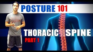POSTURE 101: Thoracic Spine  (Part 1) with Shane Dowd
