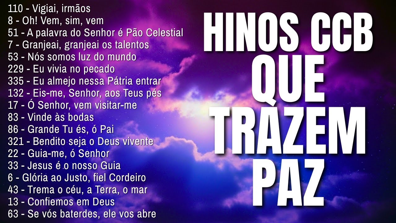 HINOS CCB 110, 8, 51, 7, 53, 229, 335, 132, 17, 83, 86, 321, 22, 33, 6... HINOS LINDOS CCB CANTADOS