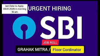 Urgent Hiring For Sbi Grahak Mitra Floor Cordinator Last Date To Apply 5126Bank Job 2026