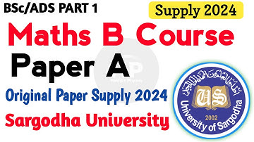 BSc ads part 1 b Course of maths | Supply 2024 Paper | Mathematics B Course Paper A uos