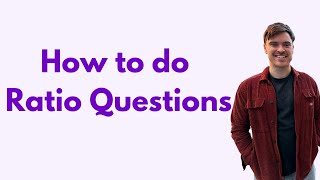 Step-by-step breakdown of Ratio Questions ✅