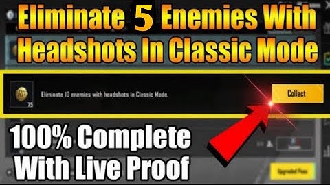 Eliminate 5 Enemies With Headshot In classic Mode
