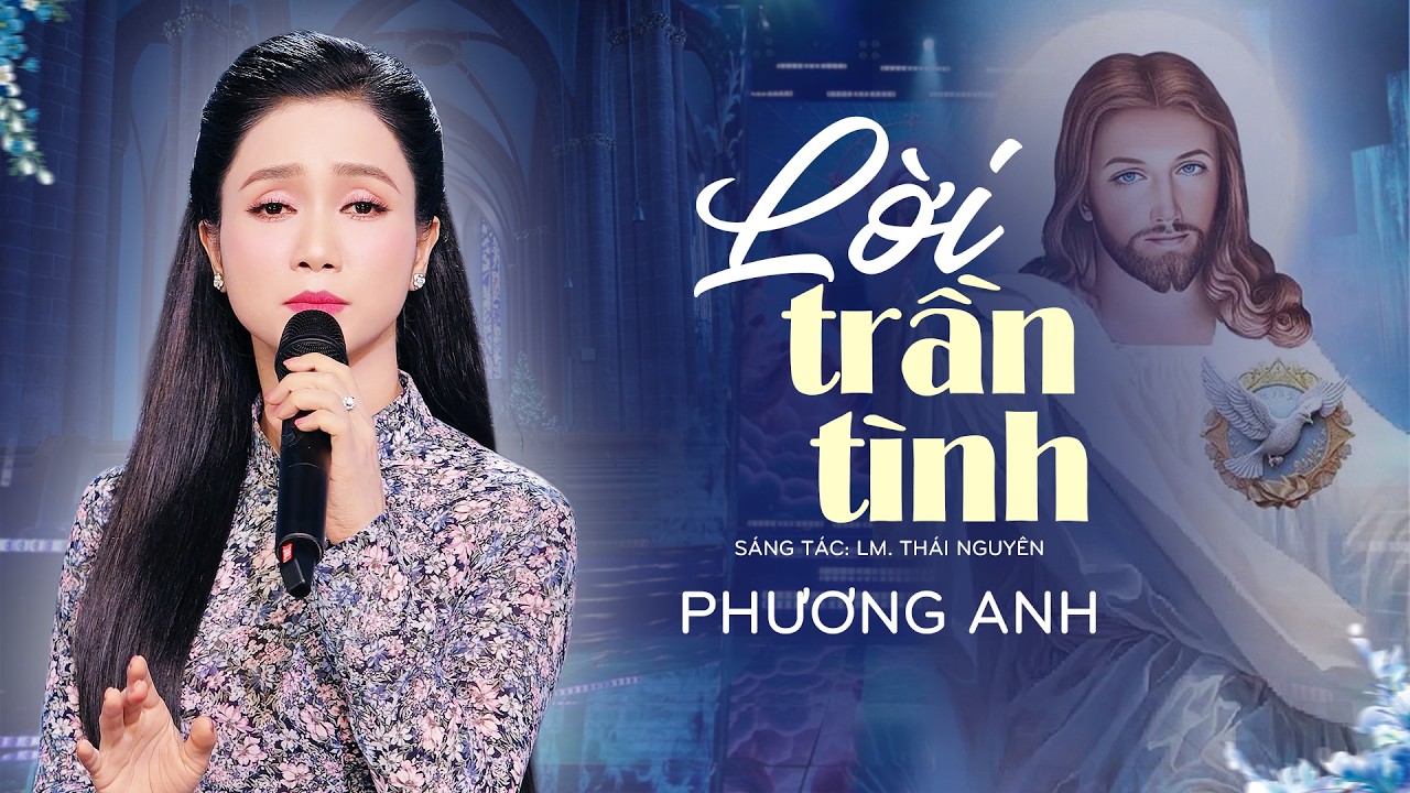 Lời Trần Tình (Lm. Thái Nguyên) - Phương Anh | Thánh Ca Mùa Chay 2026