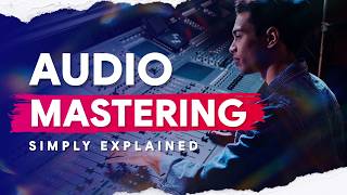 Audio Mastering Explained Simply: EQ, Compression & LUFS