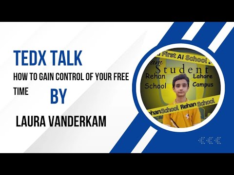 🎤 TEDx Talk #24: How to Gain Control of Your Free Time – Laura ...