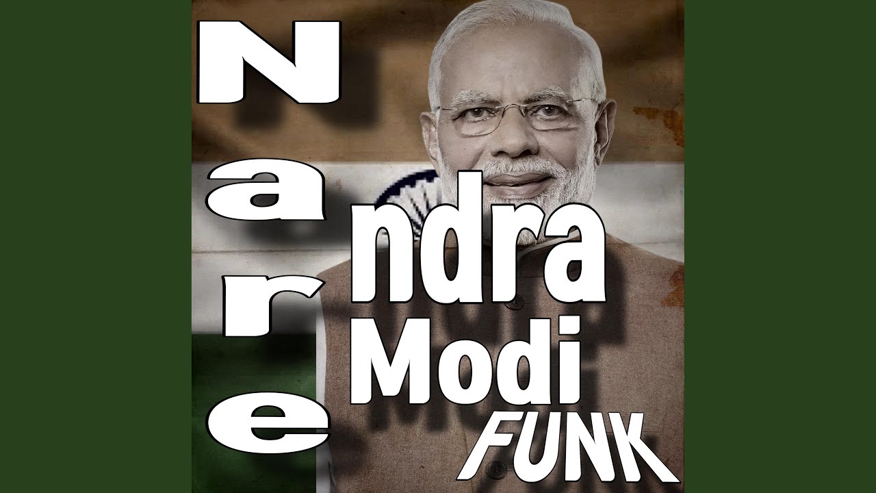 Watch NARENDRA MODI FUNK on YouTube Watch NARENDRA MODI FUNK on YouTube