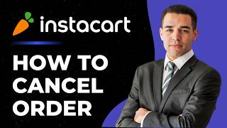 HOW TO CANCEL AN INSTACART ORDER