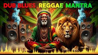 Spiritual Dub Blues Reggae 🌞 Positive Roots Culture Relaxation Meditation Session Music