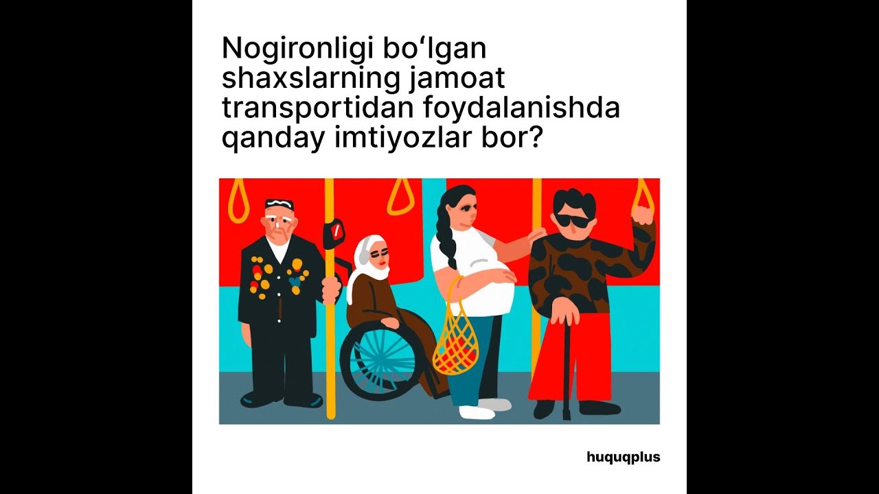Nogironligi boʻlgan shaxslarning jamoat transportidan foydalanishda qanday imtiyozlar bor?
