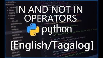 Python Programming for Beginners - 21 In and Not In Operator [English/Tagalog]