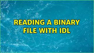 Reading a binary file with IDL
