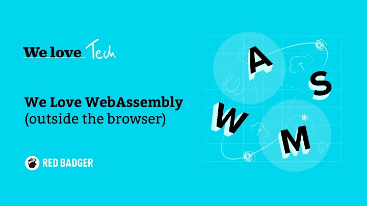 We love WebAssembly (outside the browser)