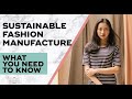 Sustainable Fashion Manufacture; What You Need to Know