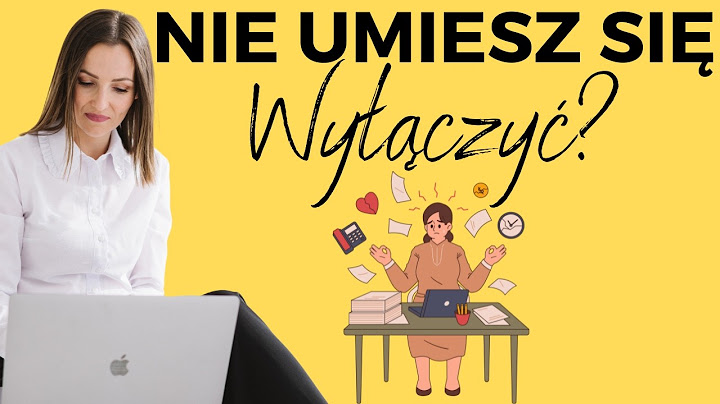 Dlaczego nie możesz się wyłączyć po pracy?