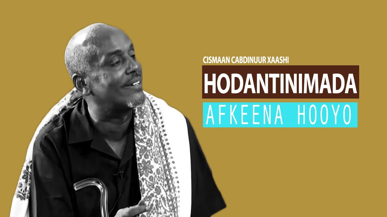 Barnaamijka Hodanimada Afkeena & Macnaha Af ama Hadal | Abwaan Cismaan C/Nuur Xaashi