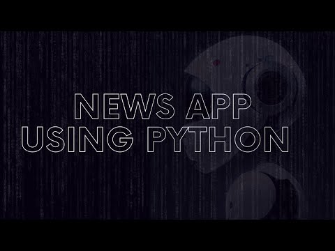 I Made A News App Using Python